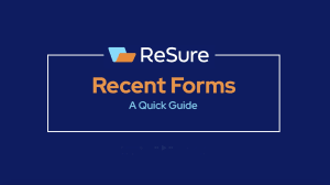 Recent Forms - ReSure Tutorial