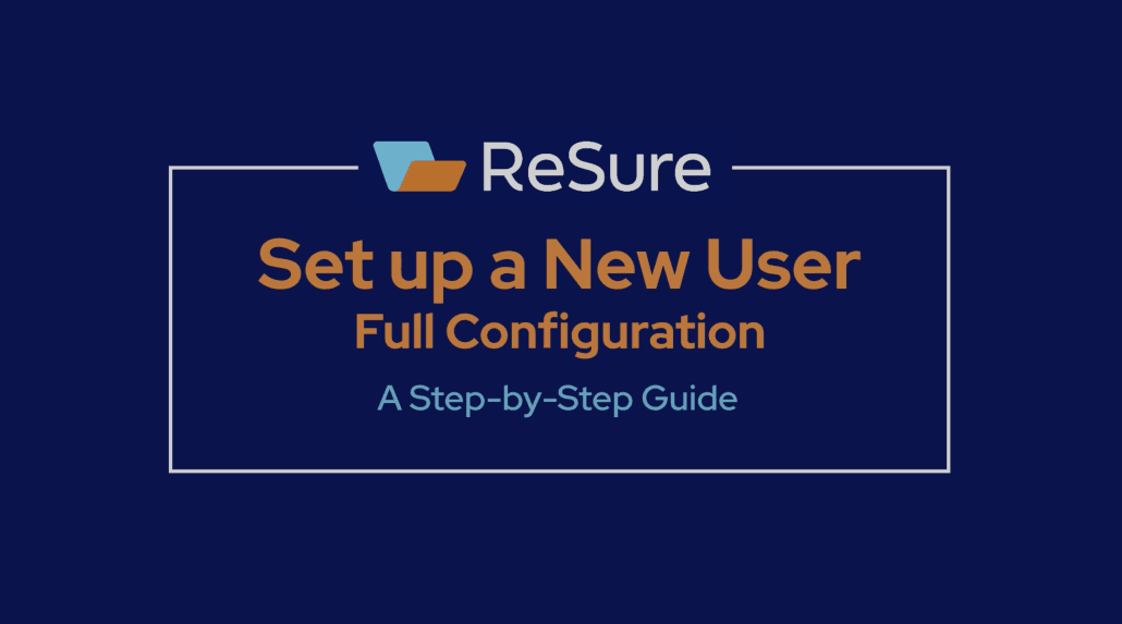 Set up a New User in ReSure - A Step-by-Step Guide -- thumbnail image