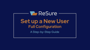 Set up a New User in ReSure - A Step-by-Step Guide -- thumbnail image