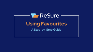 Using Favourites in ReSure - A Step-by-Step Guide -- thumbnail image